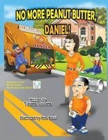 No More Peanut Butter, Daniel! (Paperback) - Tiziana Ciccone Photo