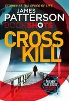 Cross Kill - An Alex Cross Thriller (Paperback) - James Patterson Photo