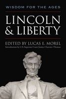 Lincoln and Liberty - Wisdom for the Ages (Hardcover) - Lucas E Morel Photo