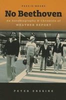 No Beethoven - An Autobiography & Chronicle of Weather Report (Paperback) - Peter Erskine Photo