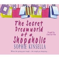 Secret Dreamworld of a Shopaholic, Book 1 (Abridged, Standard format, CD, Abridged edition) - Sophie Kinsella Photo