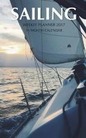 Sailing Weekly Planner 2017 - 16 Month Calendar (Paperback) - David Mann Photo