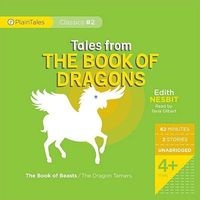 Tales from the Book of Dragons - The Book of Beasts/The Dragon Tamers (Standard format, CD) - Edith Nesbit Photo