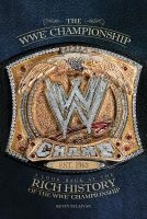 The WWE Championship - A Look Back at the Rich History of the WWE Championship (Paperback) - Kevin Sullivan Photo