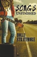 Songs Unfinished (Paperback) - Holly Stratimore Photo
