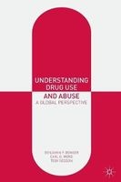 Understanding Drug Use and Abuse - A Global Perspective (Paperback) - Benjamin P Bowser Photo