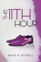 The 11th Hour (Paperback) - David M Cottrell Photo