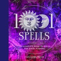 1001 Spells - The Complete Book of Spells for Every Purpose (Hardcover) - Cassandra Eason Photo