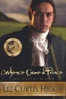 Whence Came a Prince - Conclusion of Thorn in My Heart & Fair is the Rose (Paperback) - Liz Curtis Higgs Photo