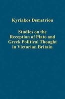 Studies on the Reception of Plato and Greek Political Thought in Victorian Britain (Hardcover, New Ed) - Kyriakos Demetriou Photo