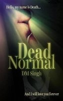 Dead Normal (Paperback) - DM Singh Photo