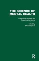 The Science of Mental Health, Volume 8 - Compulsive Disorder and Tourette's Syndrome (Hardcover) - Steven E Hyman Photo