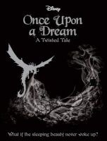 Disney Once Upon a Dream - What If the Sleeping Beauty Never Woke Up? (Paperback) - Liz Braswell Photo