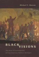 Black Visions - The Roots of Contemporary African-American Political Ideologies (Paperback, New edition) - Michael C Dawson Photo