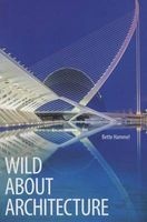 Wild About Architecture (Paperback) - Bette Jones Hammel Photo