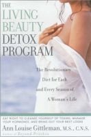 The Living Beauty Detox Program (Paperback, 1st ed) - Ann Louise Gittleman Photo