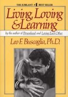 Living, Loving & Learning (Paperback, Reissued 1st Ed) - Leo F Buscaglia Photo