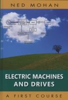 Electric Machines and Drives (Hardcover) - Ned Mohan Photo