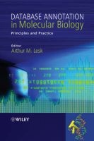 Database Annotation in Molecular Biology - Principles and Practice (Hardcover, New) - Arthur M Lesk Photo