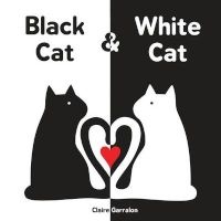 Black Cat & White Cat (Board book) - Garralon Claire Photo