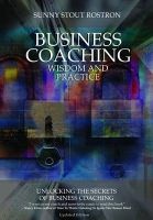 Business coaching - Wisdom and practice (Paperback, 2nd ed) - Sunny Stout Rostron Photo