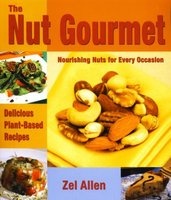 The Nut Gourmet - Nourishing Nuts For Every Occasion  (Paperback) - Zel Allen Photo