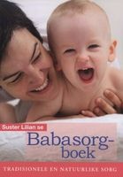Suster Lilian Se Babasorgboek (Afrikaans, Paperback, 2nd edition) - Lilian Leistner Photo