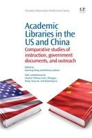 Academic Libraries in the U.S. and China - Comparative Studies of Instruction, Government Documents, and Outreach (Paperback, New) - Hanrong Wang Photo