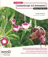 Foundation ActionScript 3.0 Animation - Making Things Move! (Paperback, 1st ed., Corr. 3rd printing) - Keith Peters Photo