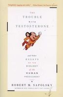 The Trouble with Testosterone (Paperback) - Robert M Sapolsky Photo