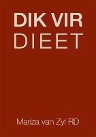 Dik Vir Dieet (Afrikaans, Paperback) - Mariza van Zyl Photo