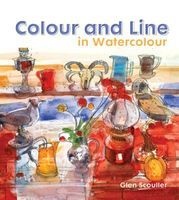 Colour and Line in Watercolour - Working with Pen, Ink and Mixed Media (Hardcover) - Glen Scouller Photo