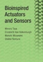 Bioinspired Actuators and Sensors (Hardcover) - Minoru Taya Photo