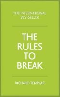 The Rules to Break (Paperback, 3rd Revised edition) - Richard Templar Photo