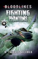 Fighting Phantoms (Paperback) - M Zachary Sherman Photo