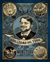 Guilermo del Toro at Home with Monsters (Hardcover) - Guillermo Del Toro Photo