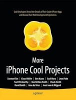 More iPhone Cool Projects: Cool Developers Reveal the Details of Their Cooler Apps (Paperback, New) - Ben Britten Smith Photo