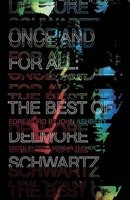 Once and for All - The Best of  (Paperback) - Delmore Schwartz Photo