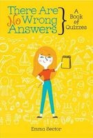 There Are No Wrong Answers - A Book of Quizzes (Paperback) - Emma Sector Photo