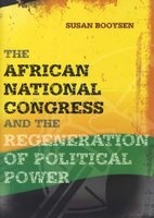 The African National Congress and the Regeneration of Political Power - People, Party, Policy (Paperback) - Susan Booysen Photo