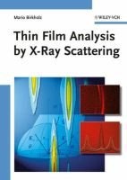 Thin Film Analysis by X-Ray Scattering - Techniques for Structural Characterization (Hardcover, Illustrated Ed) - Mario Birkholz Photo