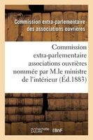 Enquete Commission Extra-Parlementaire Des  Par M.Le Ministre de L'Interieur (French, Paperback) - Associations Ouvrieres Photo