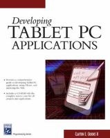 Developing Tablet PC Applications (Paperback, Illustrated Ed) - Clayton E Crooks Photo