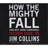 How the Mighty Fall - And Why Some Companies Never Give in (CD, Boxed set, Unabridged) - Jim Collins Photo