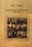 Voortrekkerstamouers 1835?1845 (Afrikaans, Hardcover, 2nd edition) - Jan C Visagie Photo
