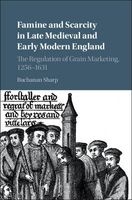 Famine and Scarcity in Late Medieval and Early Modern England - The Regulation of Grain Marketing, 1256-1631 (Book) - Buchanan Sharp Photo