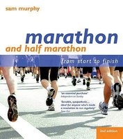 Marathon and Half Marathon - From Start to Finish (Paperback, 2nd Revised edition) - Sam Murphy Photo