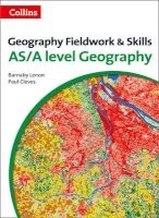 A Level Skills - A Level Geography Fieldwork & Skills (Paperback, 3rd Revised edition) - Barnaby J Lenon Photo