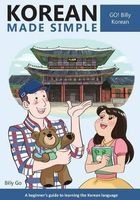 Korean Made Simple - A Beginner's Guide to Learning the Korean Language (Paperback) - Billy Go Photo