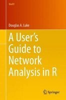 A User's Guide to Network Analysis in R 2015 (Paperback) - Douglas A Luke Photo